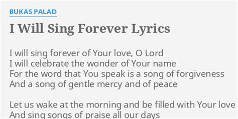 i will sing forever lyrics|I Will Sing Forever (with lyrics) .
